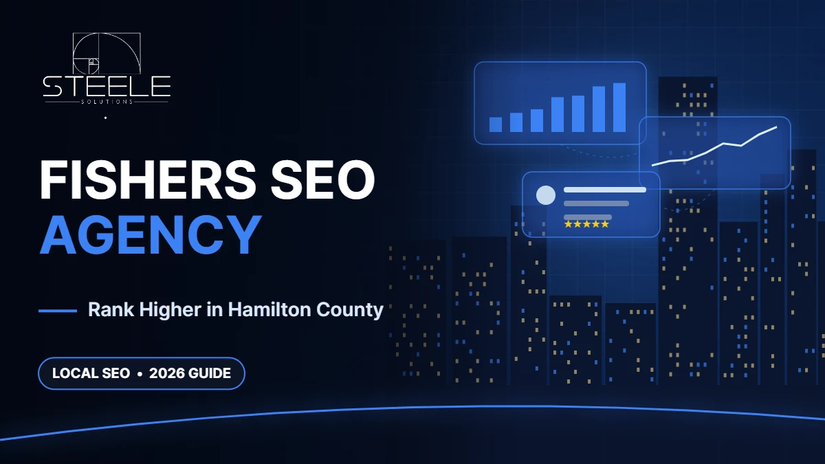 Fishers SEO Agency: Rank Higher in Hamilton County (2026) - Steele Solutions featured image